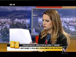 7pa5 - Ndryshimet e reja mes legalizimeve dhe hipotekes - 4 Janar 2016 - Show - Vizion Plus