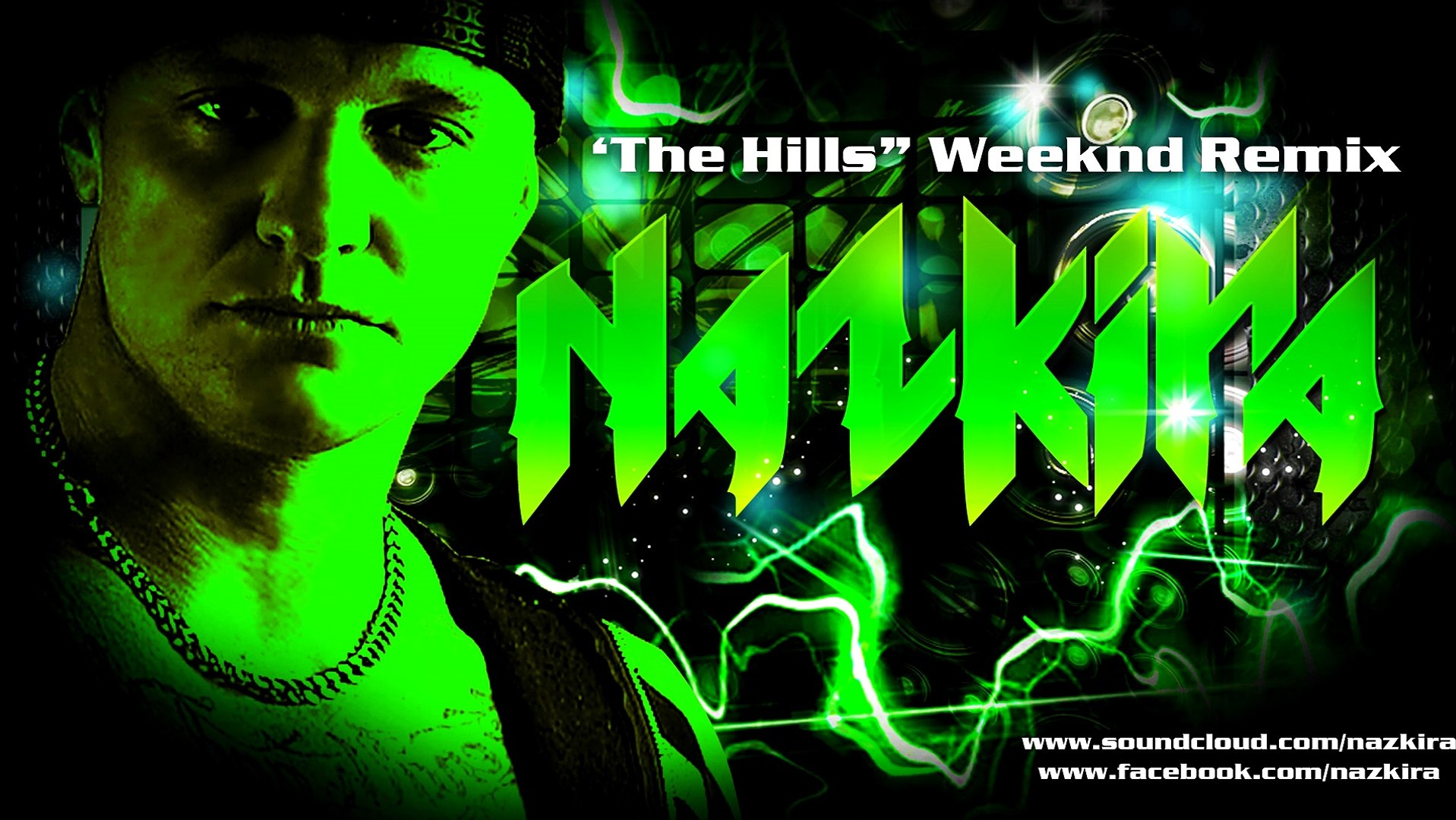 NEW Nazkira Bootleg- BIG BASS - ***The Hills*** **WEEKND*** 2016 - January