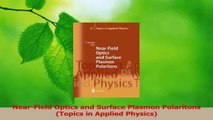 PDF Download  NearField Optics and Surface Plasmon Polaritons Topics in Applied Physics PDF Full Ebook