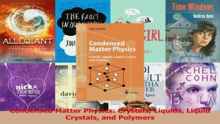 PDF Download  Condensed Matter Physics Crystals Liquids Liquid Crystals and Polymers PDF Full Ebook