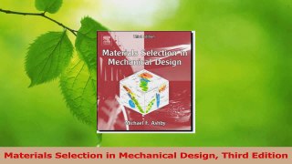 PDF Download  Materials Selection in Mechanical Design Third Edition Read Full Ebook