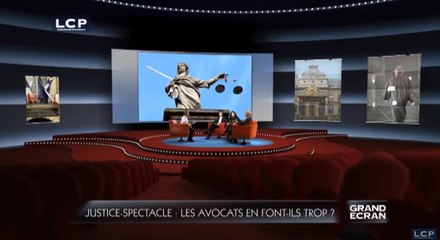 Grand écran : le débat : Justice-Spectacle : les avocats en font-ils trop ?