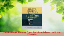 Read  Haiti Rising Flames from Burning Ashes Haiti the Phoenix EBooks Online