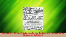 Download  Boriquén Breve Historia de los Indios de Puerto Rico Spanish Edition Ebook Free