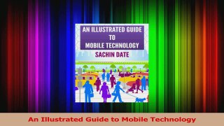 PDF Download  An Illustrated Guide to Mobile Technology PDF Full Ebook