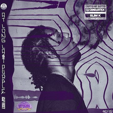 ASAP Rocky - At Long Last Purple (2015). Max B (Feat. Joe Fox) (Chopped Not Slopped)