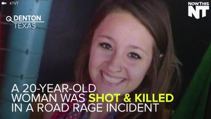 A 20-Year-Old Woman Was Shot And Killed In A Road Rage Incident