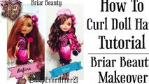 How to Curl Doll Hair Tutorial & Briar Beauty Makeover (Ever After High)