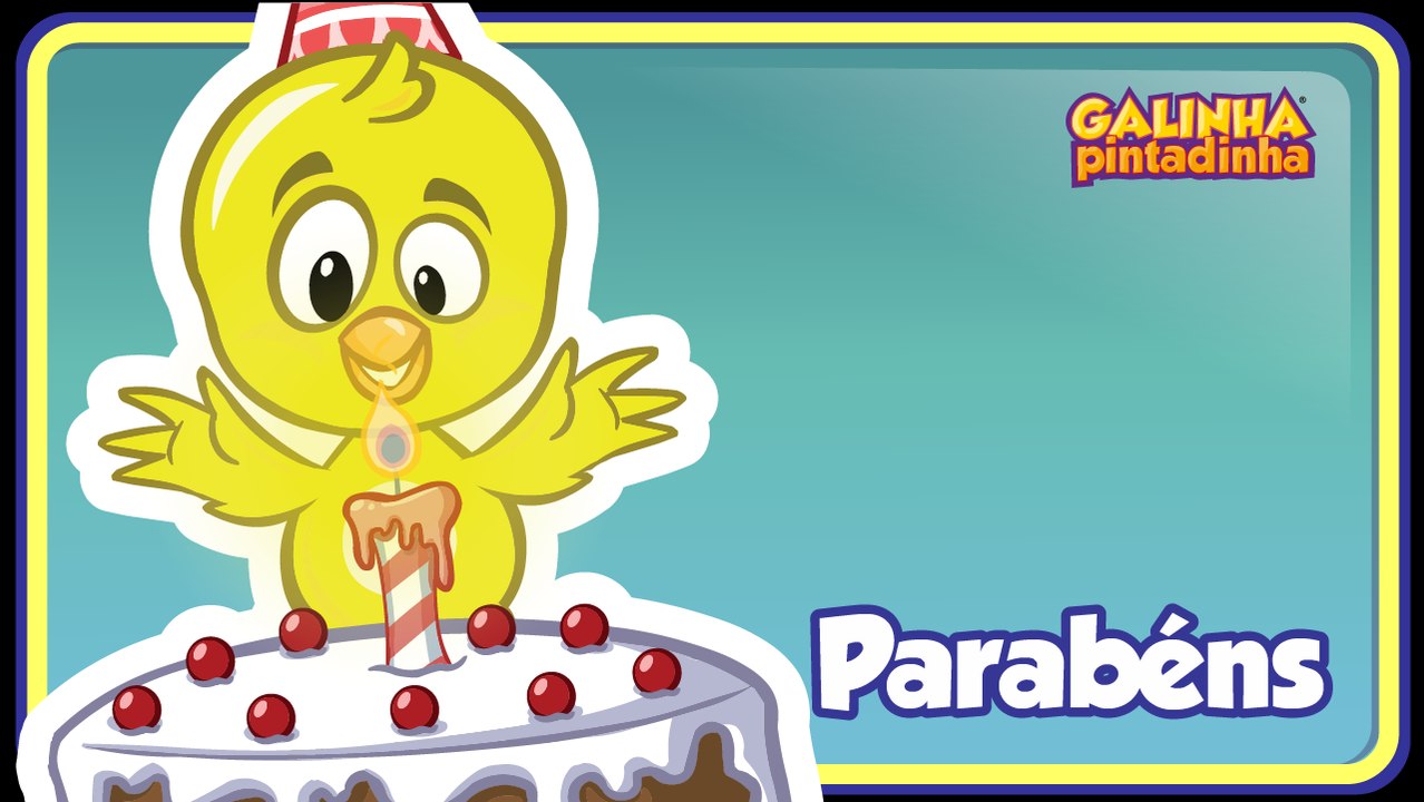 PARABÉNS DA GALINHA PINTADINHA - Galinha Pintadinha 4 - OFICIAL