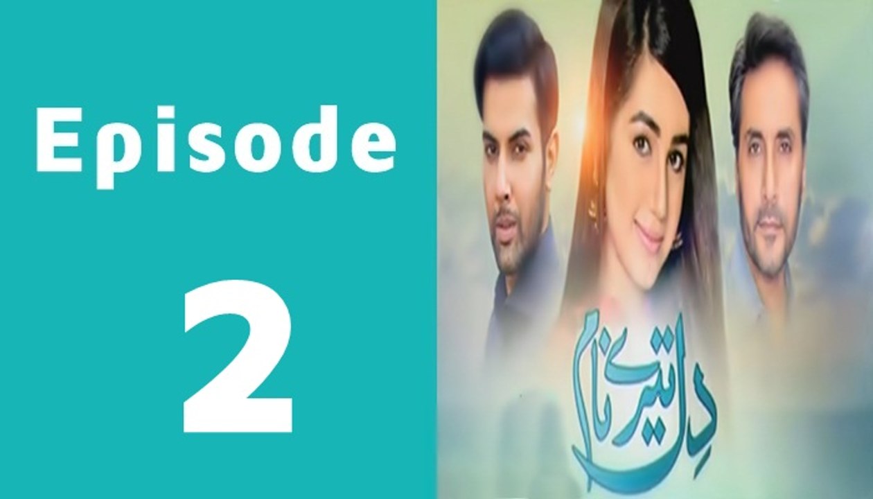 Dil Teray Naam Episode 2 Full in High Quality on Urdu1