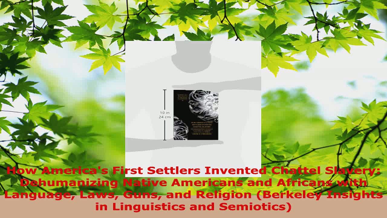 Read  How Americas First Settlers Invented Chattel Slavery Dehumanizing Native Americans and Ebook Free