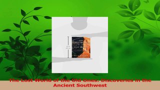 Read  The Lost World of the Old Ones Discoveries in the Ancient Southwest Ebook Free