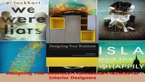 PDF Download  Designing Your Business Professional Practices for Interior Designers Download Full Ebook