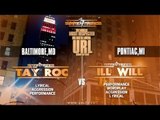 TAY ROC VS ILL WILL // SMACK/ URL