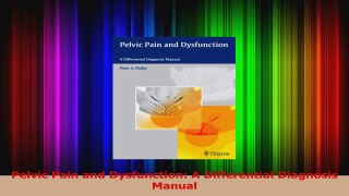 PDF Download  Pelvic Pain and Dysfunction A Differential Diagnosis Manual Download Full Ebook