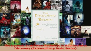 PDF Download  The Dyslexic Brain New Pathways in Neuroscience Discovery Extraordinary Brain Series Read Online