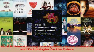 PDF Download  Fetal  Neonatal Lung Development Clinical Correlates and Technologies for the Future PDF Full Ebook