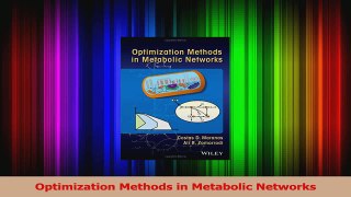 PDF Download  Optimization Methods in Metabolic Networks Download Full Ebook