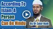 According To Islam A Person Can Be Hindu By Dr Zakir Naik