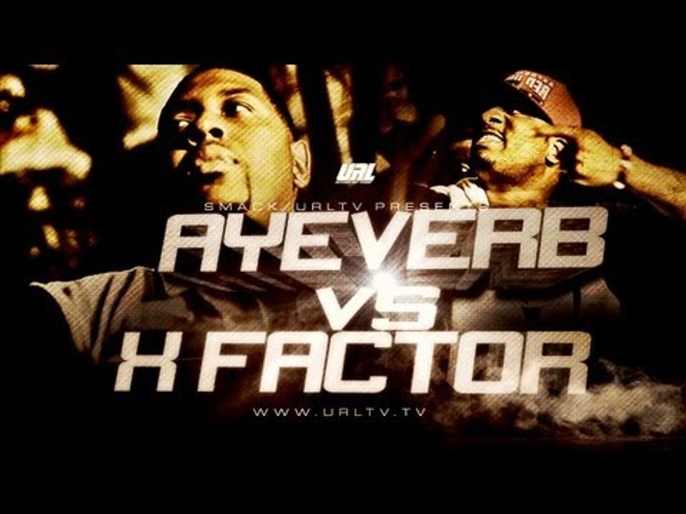 SMACK/ URL PRESENTS X-FACTOR VS AYEVERB