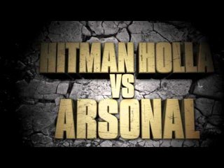 URL PRESENTS HITMAN HOLLA vs ARSONAL