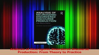 PDF Download  Analysis of Neurogenic Disordered Discourse Production From Theory to Practice PDF Online