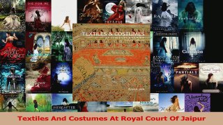 PDF Download  Textiles And Costumes At Royal Court Of Jaipur Download Full Ebook