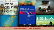 PDF Download  Cancer Care in Countries and Societies in Transition Individualized Care in Focus PDF Online