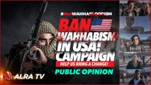 Public Opinion on 'Ban Wahhabism' Campaign, Washington D.C.
