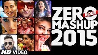 ZERO HOUR MASHUP 2015 - Best of Bollywood - DJ Kiran Kamat