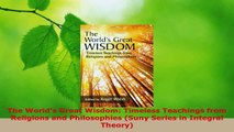 Download  The Worlds Great Wisdom Timeless Teachings from Religions and Philosophies Suny Series Ebook Free