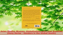 Read  Asian Muslim Women Globalization and Local Realities Suny Series  Genders in the Global PDF Free