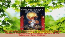 Read  Astrotheology  Shamanism Christianitys Pagan Roots A Revolutionary Reinterpretation of Ebook Free