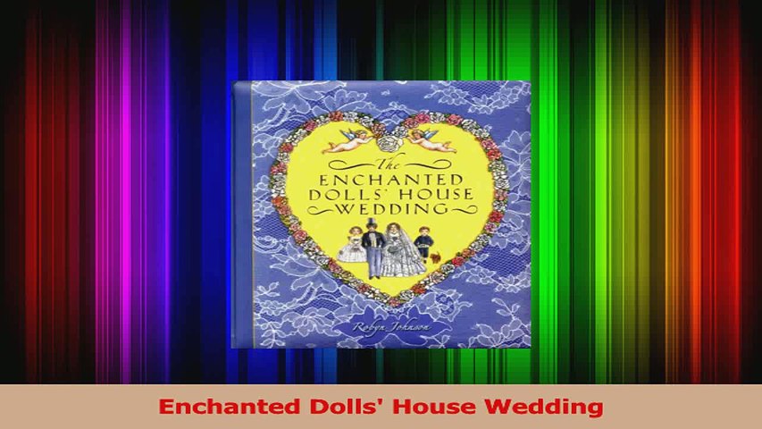 the enchanted dolls house wedding