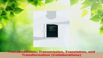 Download  TransBuddhism Transmission Translation and Transformation Collaborations EBooks Online
