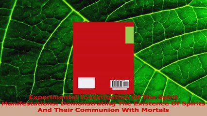 PDF Download  Experimental Investigation Of The Spirit Manifestations Demonstrating The Existence Of Read Full Ebook