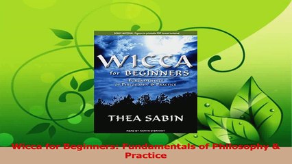 PDF Download  Wicca for Beginners Fundamentals of Philosophy  Practice PDF Full Ebook
