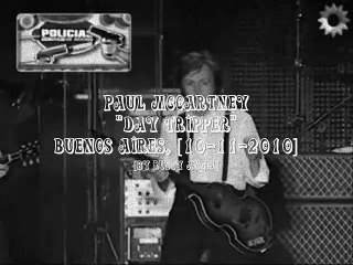 Paul McCartney - Day Tripper (Live Buenos Aires, 10-11-2010)