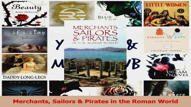 PDF Download Merchants Sailors Pirates in the Roman World Read Full Ebook