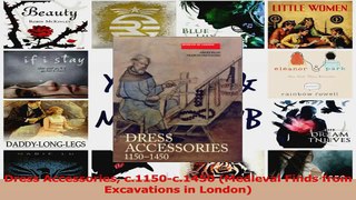 PDF Download  Dress Accessories c1150c1450 Medieval Finds from Excavations in London PDF Full Ebook