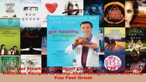 PDF Download  The Get Healthy Go Vegan Cookbook 125 Easy and Delicious Recipes to JumpStart Weight PDF Online