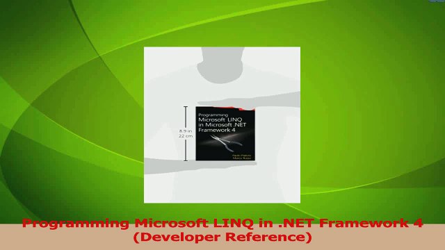 PDF Download Programming Microsoft LINQ in NET Framework 4 Developer Reference Download Full Ebook