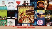 PDF Download  The Hungarian Cookbook 151 Most Flavorful Hungarian Recipes Download Online