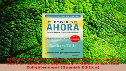 Video herunterladen: PDF Download  El poder del ahora The Power of Now Un camino hacia la realizacion espiritual A Guide Download Full Ebook