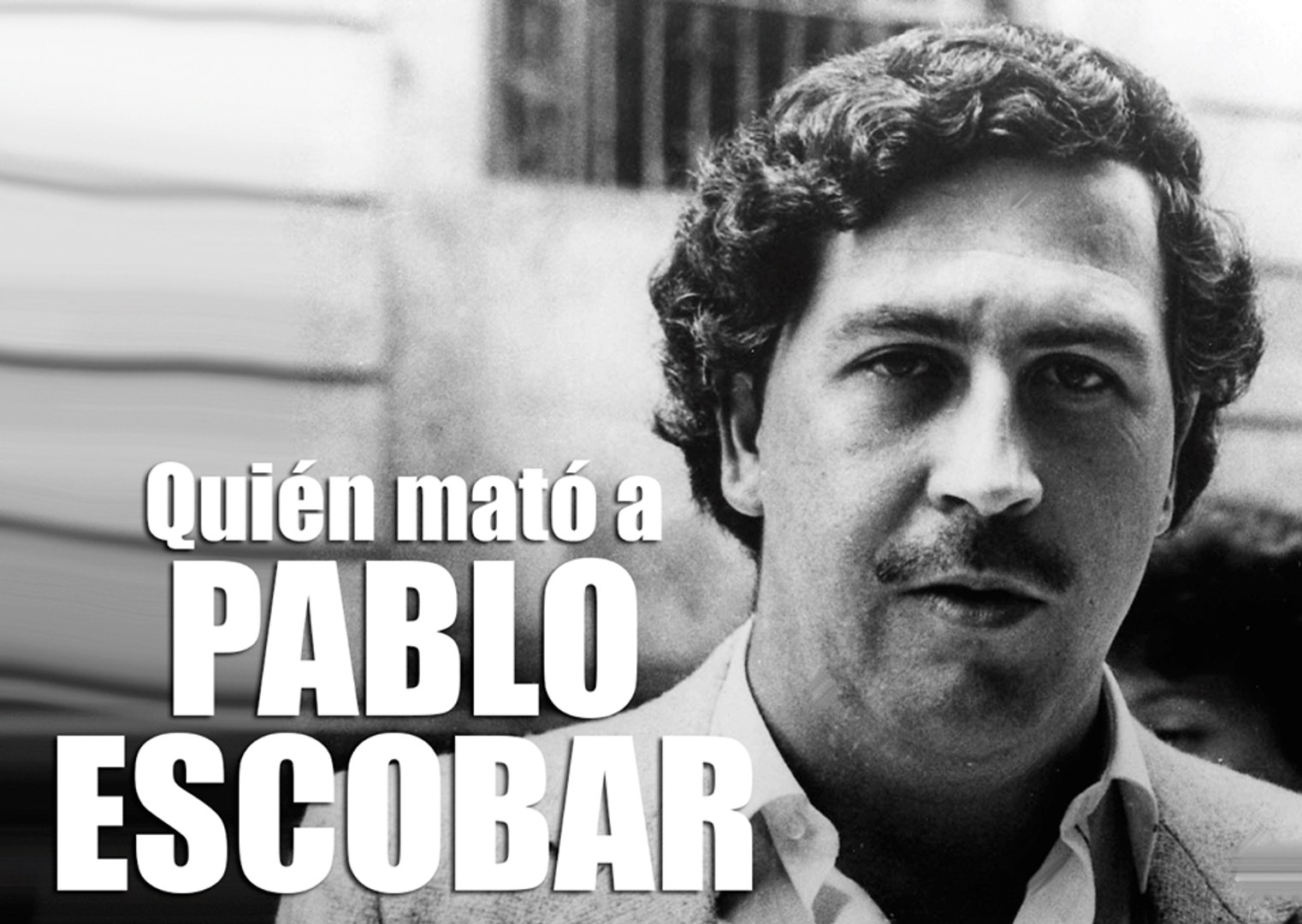Quién mató a Pablo Escobar? - Vídeo Dailymotion