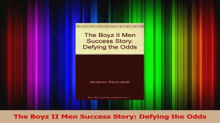 PDF Download  The Boyz II Men Success Story Defying the Odds PDF Online