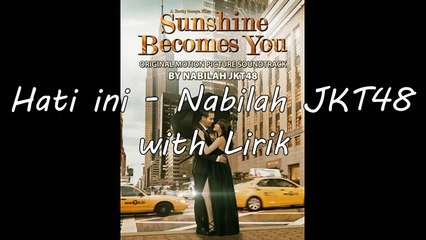 Hati Ini - Nabilah JKT48 with lirycs