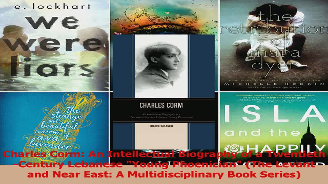 PDF Download  Charles Corm An Intellectual Biography of a TwentiethCentury Lebanese Young Phoenician Download Online