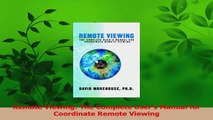 Download  Remote Viewing The Complete Users Manual for Coordinate Remote Viewing PDF Free