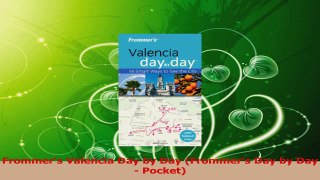 Read  Frommers Valencia Day by Day Frommers Day by Day  Pocket PDF Online